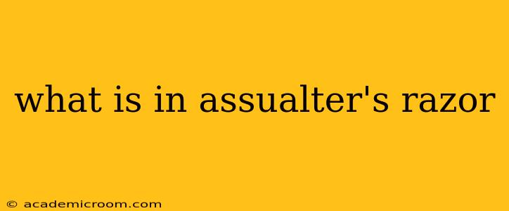 what is in assualter's razor