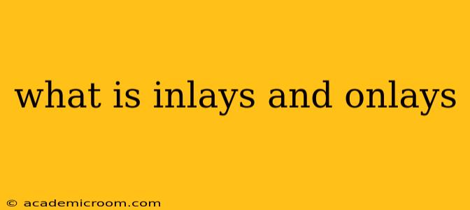 what is inlays and onlays