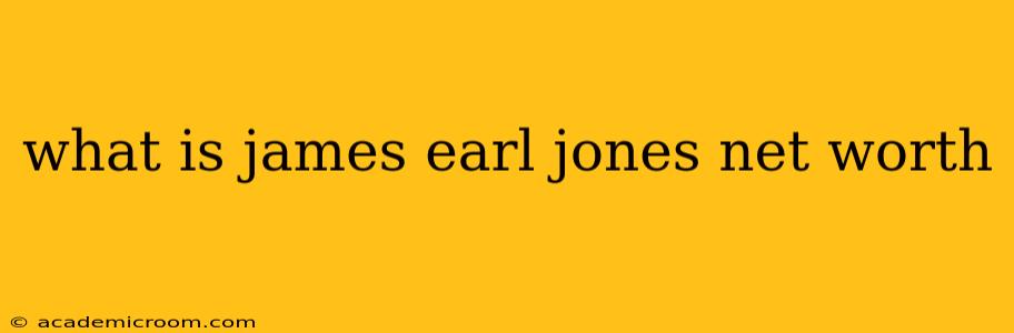 what is james earl jones net worth