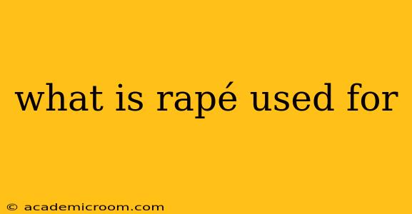 what is rapé used for