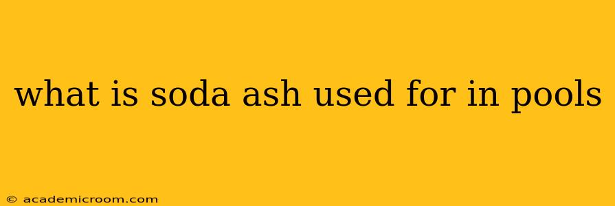 what is soda ash used for in pools