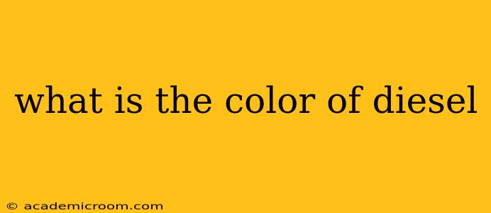 what is the color of diesel