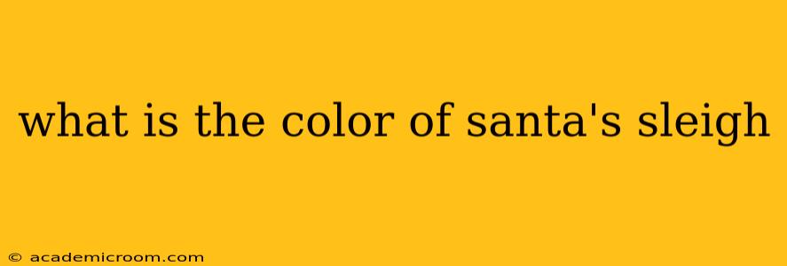 what is the color of santa's sleigh