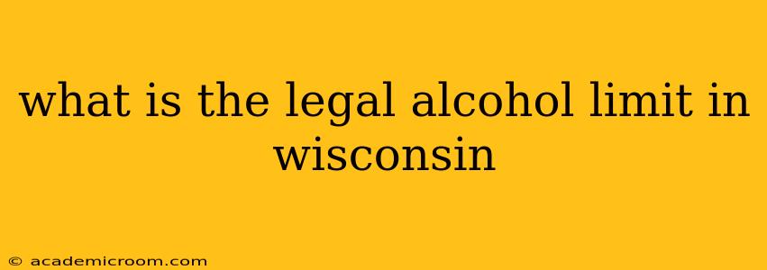 what is the legal alcohol limit in wisconsin