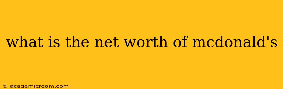 what is the net worth of mcdonald's