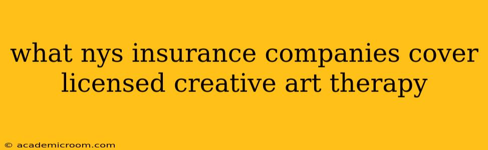 what nys insurance companies cover licensed creative art therapy