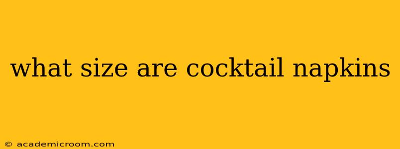 what size are cocktail napkins
