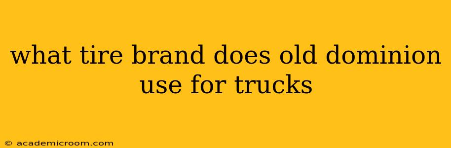 what tire brand does old dominion use for trucks