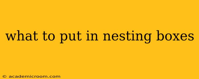 what to put in nesting boxes