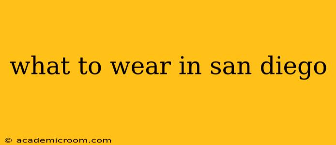 what to wear in san diego