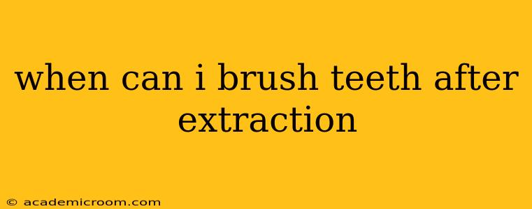 when can i brush teeth after extraction