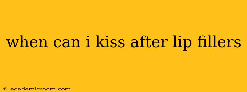 when can i kiss after lip fillers
