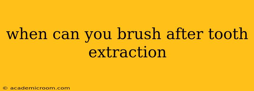 when can you brush after tooth extraction