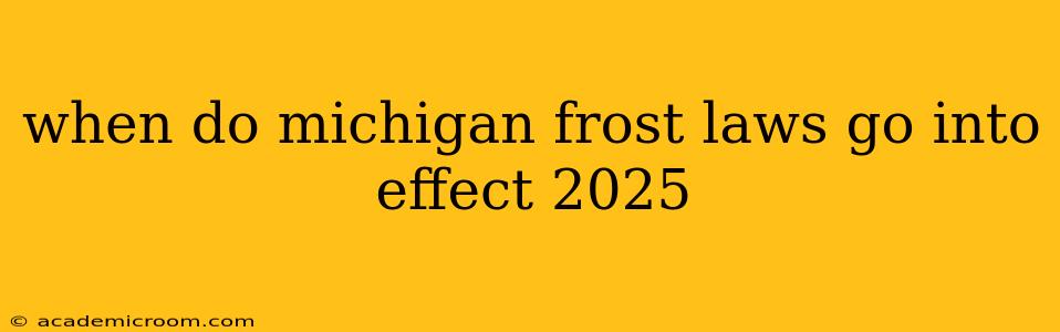 when do michigan frost laws go into effect 2025