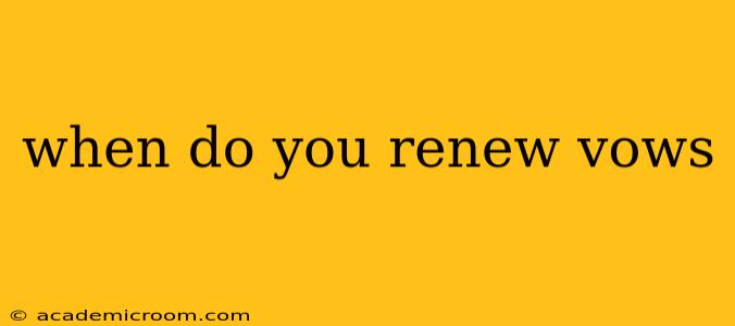 when do you renew vows