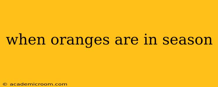 when oranges are in season