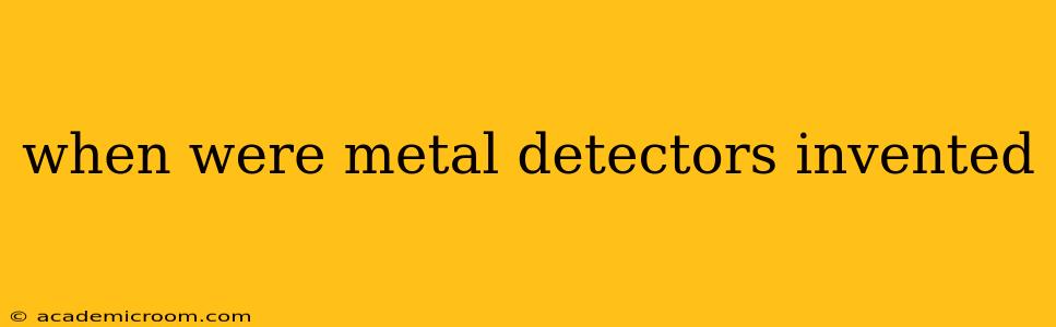 when were metal detectors invented