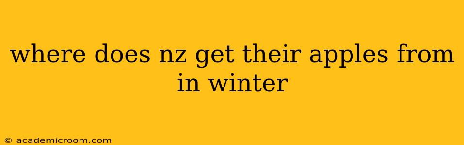 where does nz get their apples from in winter