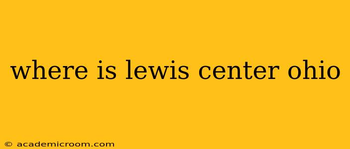 where is lewis center ohio