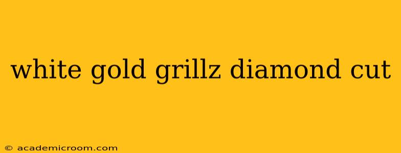 white gold grillz diamond cut