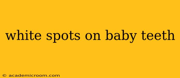 white spots on baby teeth