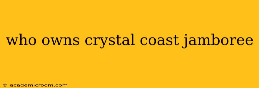 who owns crystal coast jamboree