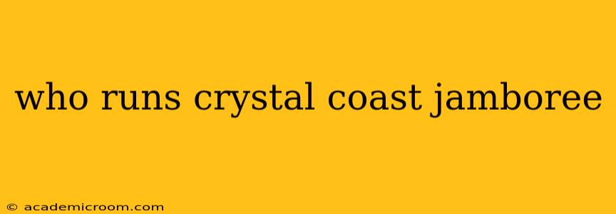 who runs crystal coast jamboree