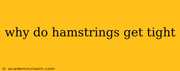 why do hamstrings get tight