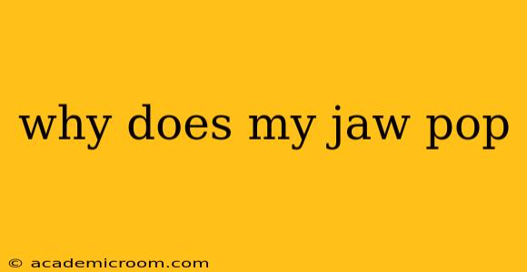 why does my jaw pop
