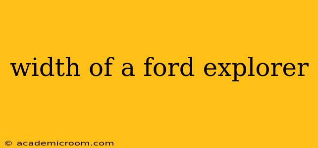 width of a ford explorer