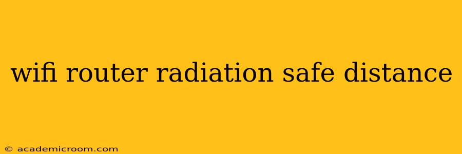 wifi router radiation safe distance