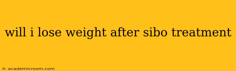 will i lose weight after sibo treatment