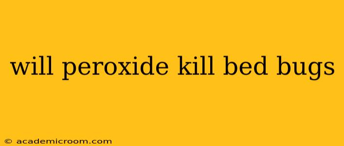 will peroxide kill bed bugs