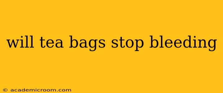 will tea bags stop bleeding