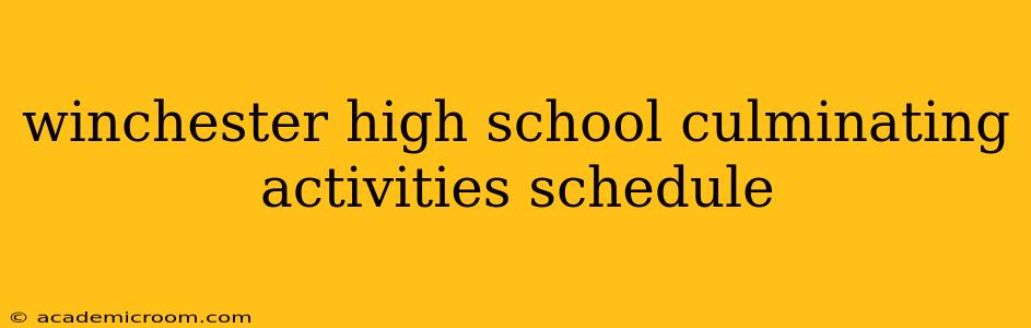 winchester high school culminating activities schedule