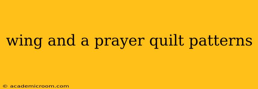 wing and a prayer quilt patterns