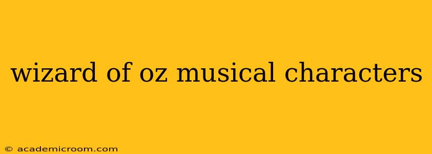wizard of oz musical characters