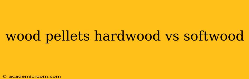 wood pellets hardwood vs softwood