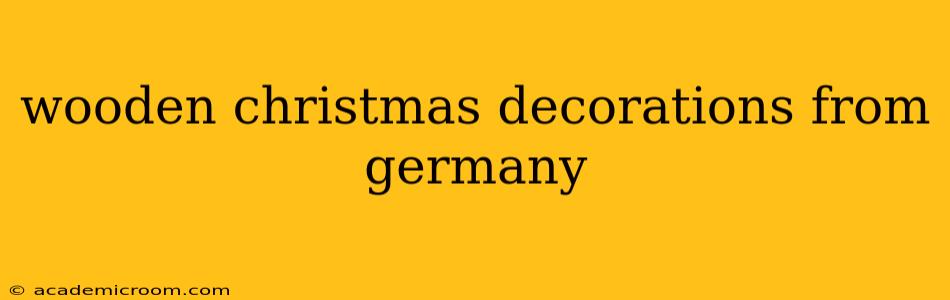 wooden christmas decorations from germany