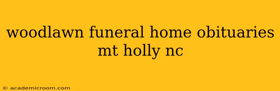 woodlawn funeral home obituaries mt holly nc
