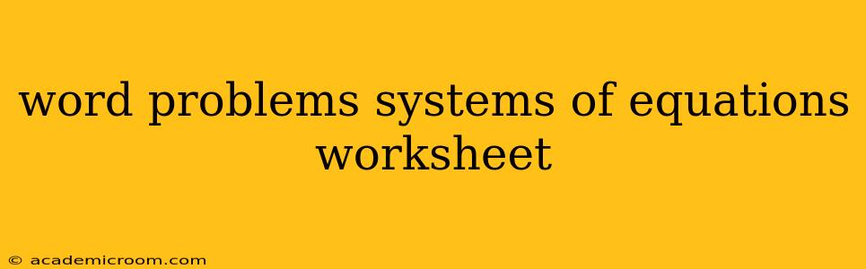 word problems systems of equations worksheet