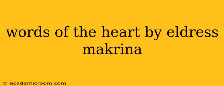 words of the heart by eldress makrina