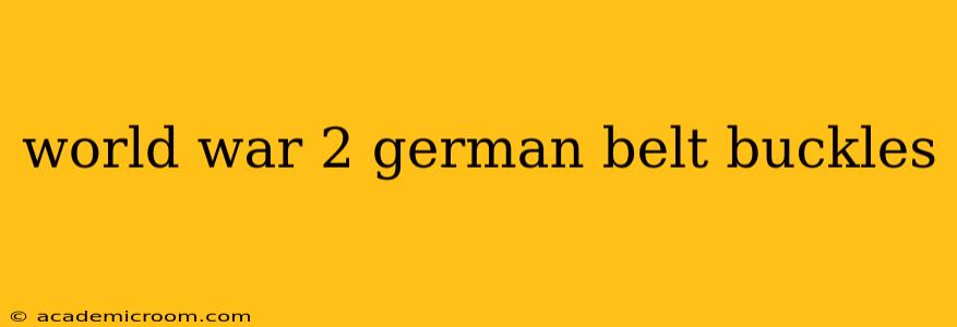 world war 2 german belt buckles