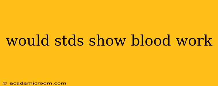 would stds show blood work