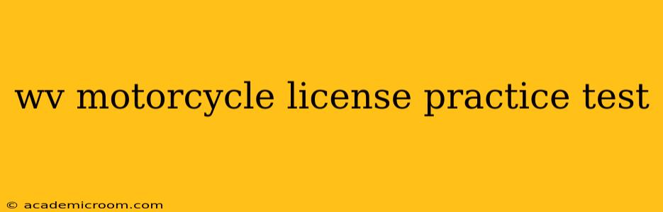 wv motorcycle license practice test