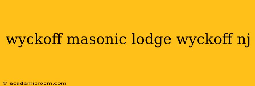 wyckoff masonic lodge wyckoff nj