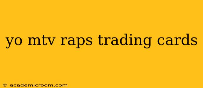 yo mtv raps trading cards