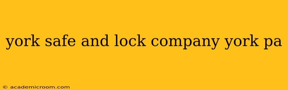 york safe and lock company york pa