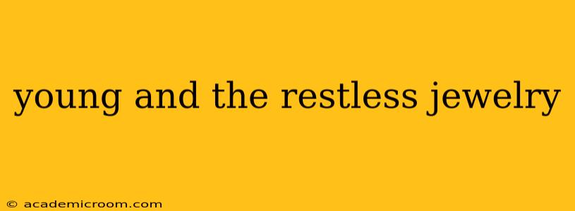 young and the restless jewelry