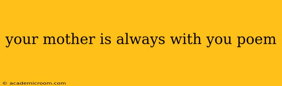your mother is always with you poem